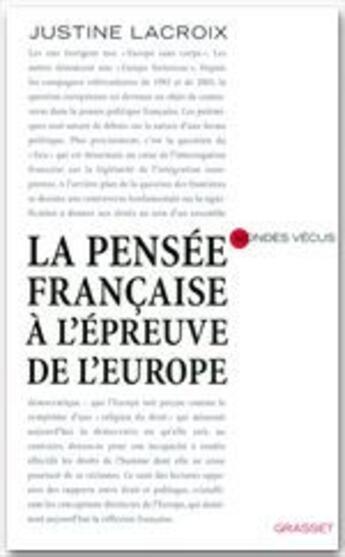 Couverture du livre « La pensée française à l'épreuve de l'Europe » de Justine Lacroix aux éditions Grasset Et Fasquelle