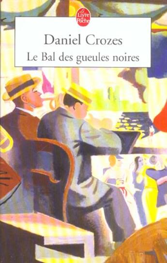 Couverture du livre « Le bal des gueules noires » de Daniel Crozes aux éditions Le Livre De Poche