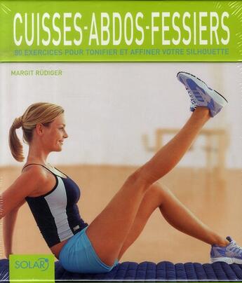 Couverture du livre « Coffret cuisses-abdos-fessiers ; 80 exercices pour tonifier et affiner votre silhouette » de Margit Rudiger aux éditions Solar