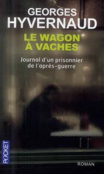 Couverture du livre « Le wagon à vaches » de Georges Hyvernaud aux éditions Pocket