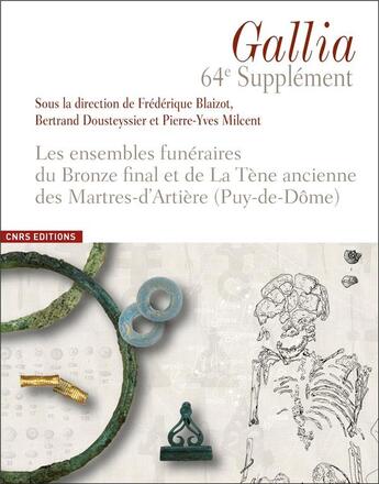 Couverture du livre « Les ensembles funeraires du bronze final et de la tene ancienne des martres-d'artiere (puy-de-dome) » de Frederique Blaizot aux éditions Cnrs