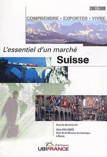 Couverture du livre « Suisse - Essentiel D'Un Marche 2007/2008 » de Mission Economique D aux éditions Ubifrance