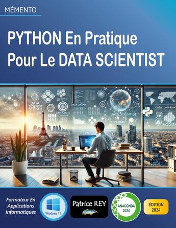 Couverture du livre « Python en pratique pour le data scientist : edition 2024 » de Patrice Rey aux éditions Books On Demand