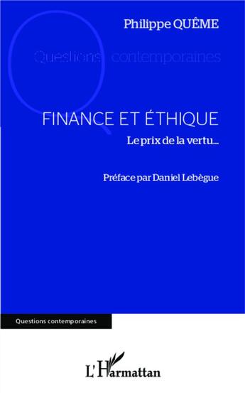 Couverture du livre « Finance et éthique le prix de la vertu... » de Philippe Queme aux éditions L'harmattan