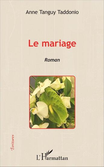 Couverture du livre « Le mariage » de Anne Tanguy Taddonio aux éditions L'harmattan