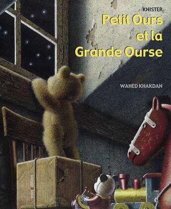 Couverture du livre « Petit Ours et la Grande Ourse » de Knister et Wahed Kahkdan aux éditions Mineditions