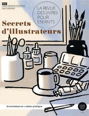 Couverture du livre « La revue des livres pour enfants - secrets d'illustrateurs » de  aux éditions Gallimard-jeunesse