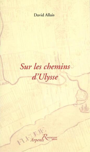 Couverture du livre « Sur les chemins d'Ulysse » de David Allais aux éditions Riveneuve