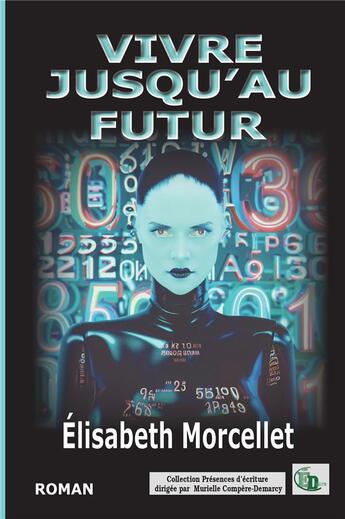 Couverture du livre « Vivre jusqu'au futur » de Elisabeth Morcellet aux éditions Douro