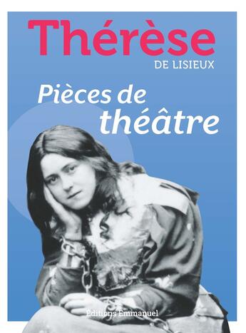 Couverture du livre « Pièces de théâtre » de Therese De Lisieux aux éditions Emmanuel