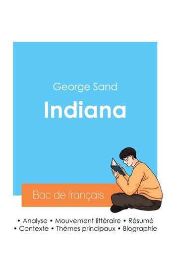 Couverture du livre « Réussir son Bac de français 2024 : Analyse de Indiana de George Sand » de George Sand aux éditions Bac De Francais