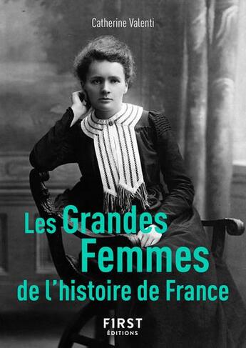 Couverture du livre « Les grandes femmes de l'histoire de France (2e édition) » de Catherine Valenti aux éditions First