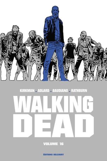 Couverture du livre « Walking Dead : Intégrale vol.16 : Tomes 31 et 32 » de Charlie Adlard et Robert Kirkman et Stefano Gaudiano aux éditions Delcourt