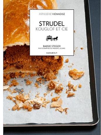 Couverture du livre « Strudel, kouglof et compagnie » de B Steger aux éditions Marabout