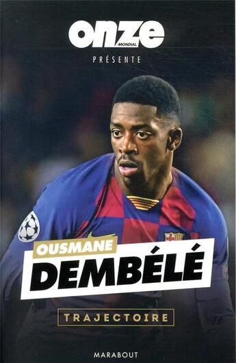 Couverture du livre « Ousmane Dembélé : trajectoire » de  aux éditions Marabout