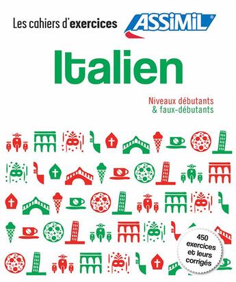 Couverture du livre « Les cahiers d'exercices : italien Tome 1 ; débutants ; Tome 2 ; faux-débutants » de Federico Benedetti aux éditions Assimil