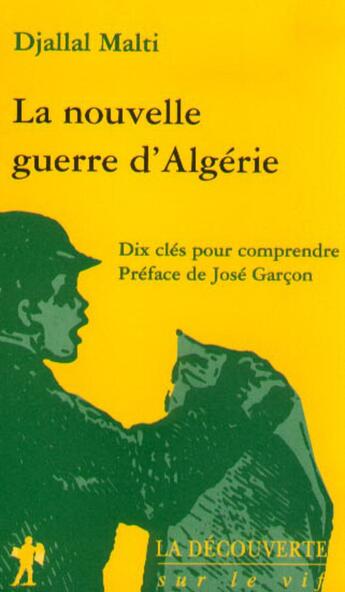 Couverture du livre « La nouvelle guerre d'algerie » de Malti Djallal aux éditions La Decouverte