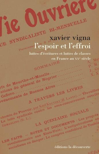 Couverture du livre « L'espoir et l'effroi ; luttes d'écritures et luttes de classes en France au XXe siècle » de Xavier Vigna aux éditions La Decouverte