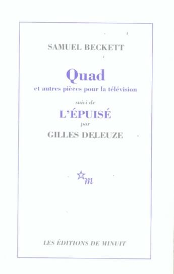 Couverture du livre « Quad ; l'épuisé » de Gilles Deleuze et Samuel Beckett aux éditions Minuit