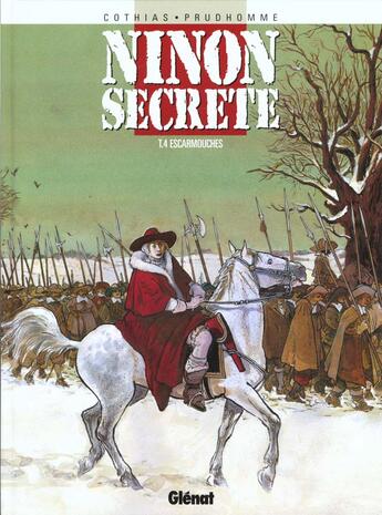 Couverture du livre « Ninon secrète Tome 4 ; escarmouches » de Patrick Cothias et David Prudhomme aux éditions Glenat