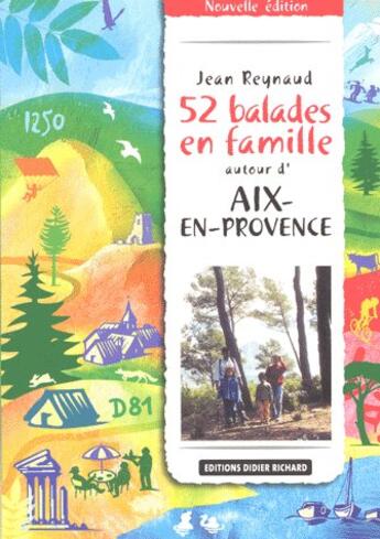 Couverture du livre « 52 Balades En Famille A Aix En Provence » de Jean Reynaud aux éditions Glenat
