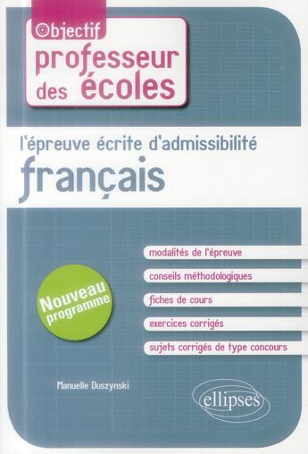 Couverture du livre « L'epreuve ecrite d'admissibilite - francais. crpe nouveau programme » de Manuelle Duszynski aux éditions Ellipses