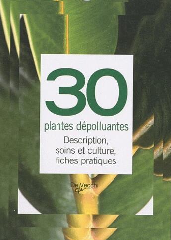 Couverture du livre « 30 plantes dépolluantes » de  aux éditions De Vecchi