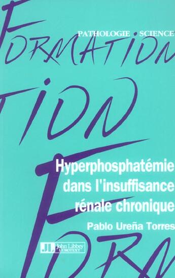 Couverture du livre « Hyperphosphatemie dans l'insuffisance renale chronique » de Pablo Urena Torres aux éditions John Libbey