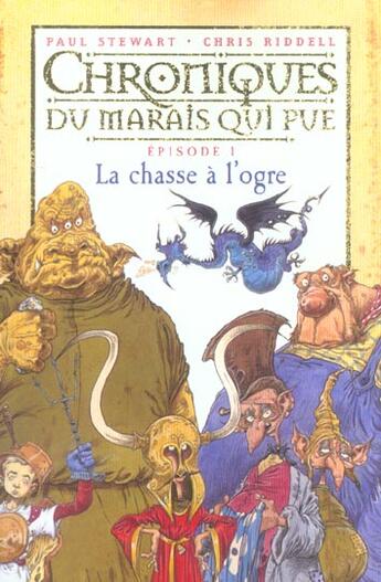 Couverture du livre « Chroniques du marais qui pue T.1 ; la chasse à l'ogre » de Paul Stewart et Chris Riddell aux éditions Milan