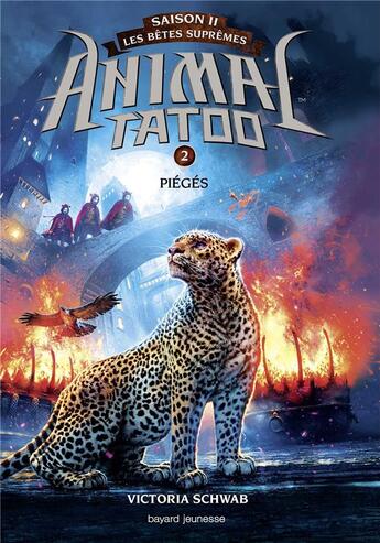 Couverture du livre « Animal Tatoo - saison 2 ; les bêtes suprêmes t.2 : piégés » de Victoria Schwab aux éditions Bayard Jeunesse