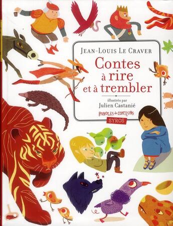 Couverture du livre « Contes à rire et à trembler » de Jean-Louis Le Craver et Julien Castanie aux éditions Syros