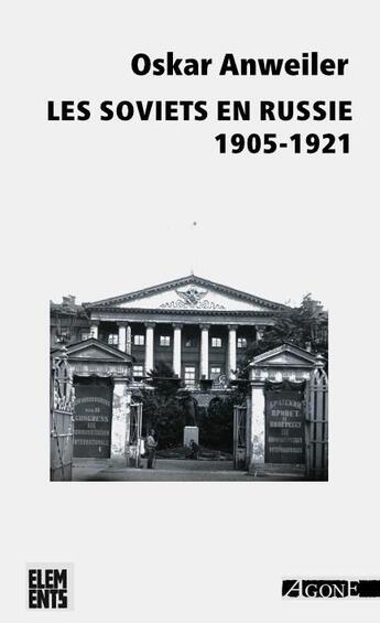 Couverture du livre « Les soviets en Russie (1905-1921) » de Oscar Anweiler aux éditions Agone