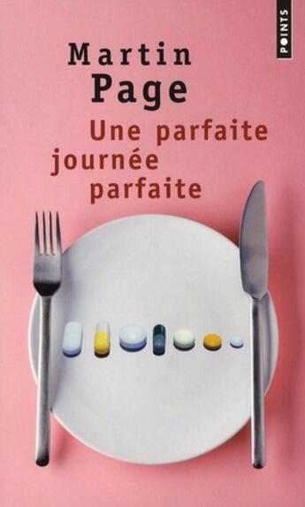 Couverture du livre « Une parfaite journée parfaite » de Martin Page aux éditions Points