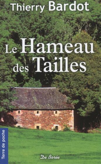 Couverture du livre « Hameau des tailles (le) » de Bardot T aux éditions De Boree