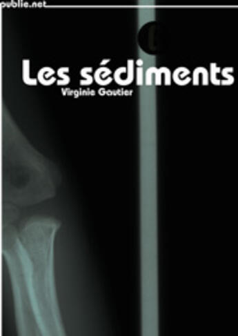 Couverture du livre « Les sédiments » de Virginie Gautier aux éditions Publie.net