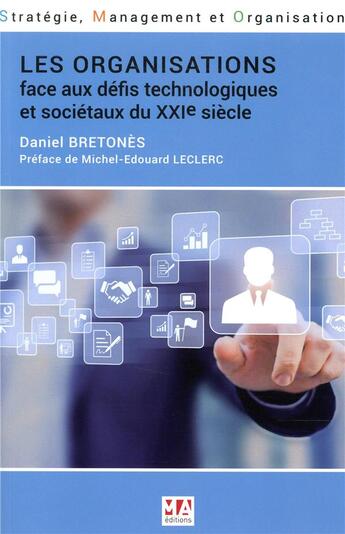 Couverture du livre « Les organisations face aux défis technologiques et sociétaux du XXIe siècle » de Daniel Bretones aux éditions Ma