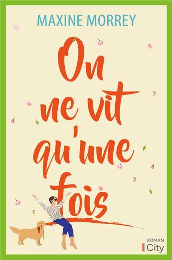 Couverture du livre « On ne vit qu'une fois » de Maxine Morrey aux éditions City