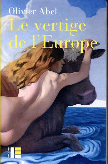 Couverture du livre « Le vertige de l'Europe » de Olivier Abel aux éditions Labor Et Fides