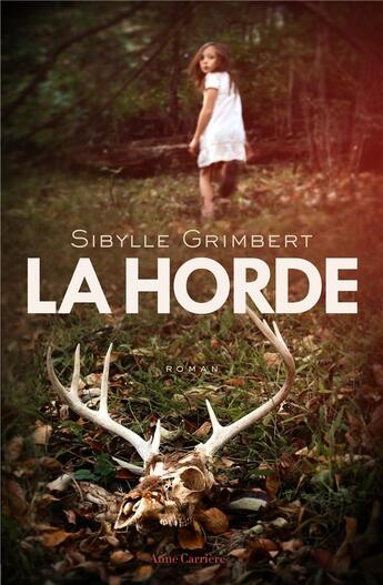 Couverture du livre « La horde » de Sibylle Grimbert aux éditions Anne Carriere