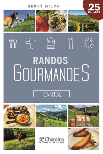 Couverture du livre « Randos gourmandes cantal » de H. Milon aux éditions Chamina