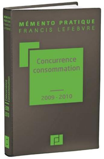 Couverture du livre « Mémento pratique ; mémento concurrence consommation 2009/2010 » de  aux éditions Lefebvre