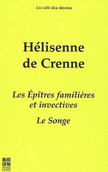 Couverture du livre « Les épîtres familières et invectives ; le songe » de Helisenne De Crenne aux éditions Pu De Saint Etienne