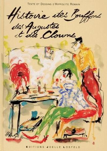 Couverture du livre « Histoire des bouffons, des augustes et des clowns » de Hippolyte Romain aux éditions Joelle Losfeld