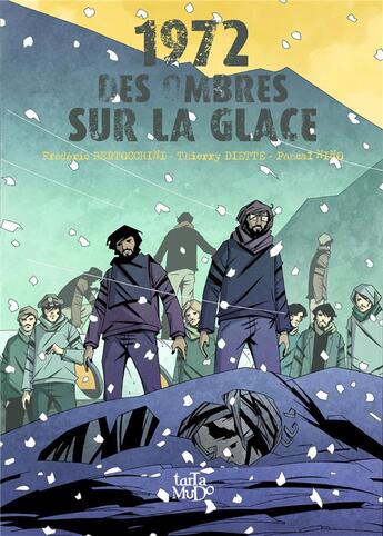 Couverture du livre « 1972, des ombres sur la glace » de Frederic Bertocchini et Thierry Diette aux éditions Tartamudo