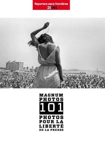 Couverture du livre « 101 photos pour la liberté de la presse ; Magnum photos » de Reporters Sans Front aux éditions Reporters Sans Frontieres