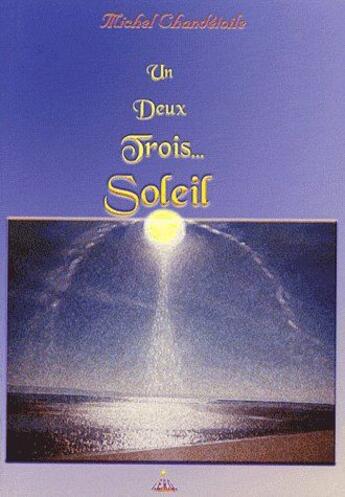 Couverture du livre « Un, deux, trois... soleil » de Michel Chandetoile aux éditions Iero-resolution