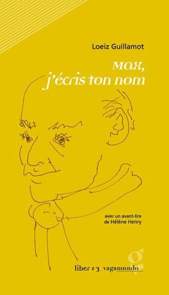 Couverture du livre « Max, j'écris ton nom » de Loeiz Guillamot aux éditions Vagamundo