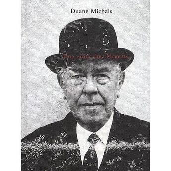 Couverture du livre « Une visite chez Magritte » de Duane Michals aux éditions Steidl