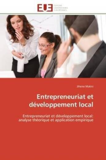 Couverture du livre « Entrepreneuriat et developpement local - entrepreneuriat et developpement local: analyse theorique e » de Makni Jihene aux éditions Editions Universitaires Europeennes