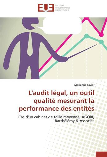 Couverture du livre « L'audit legal, un outil qualite mesurant la performance des entites » de Favier-M aux éditions Editions Universitaires Europeennes